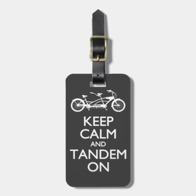 Keep Calm and Tandem On Luggage Tag