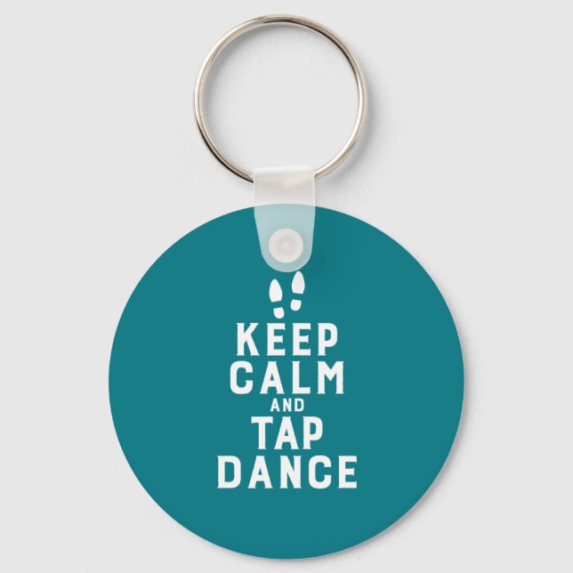 Keep Calm and Tap Dance Funny Dancing Dancer Keychain (Front)