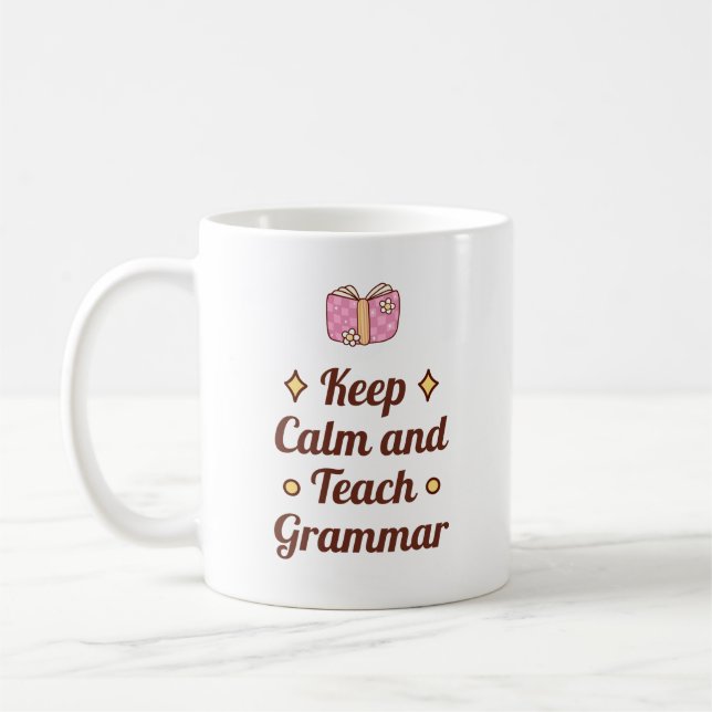 Keep Calm and Teach Grammar | English Teacher Gift Coffee Mug (Left)
