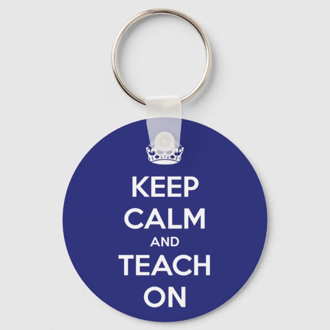 Keep Calm and Teach On Blue Keychain (Front)