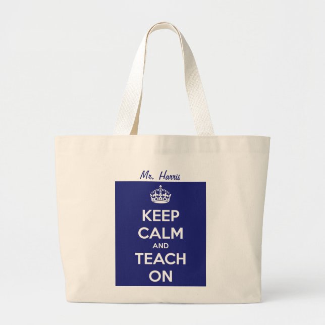 Keep Calm and Teach On Blue Large Tote Bag (Front)