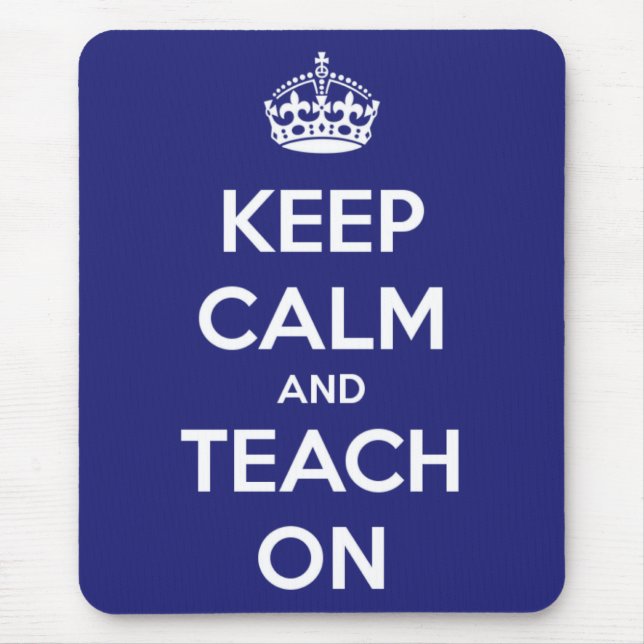 Keep Calm and Teach On Blue Mouse Pad (Front)