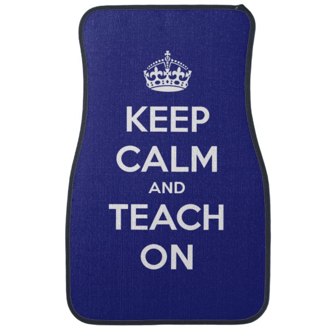Keep Calm and Teach On Blue Personalized Car Mat (Front)