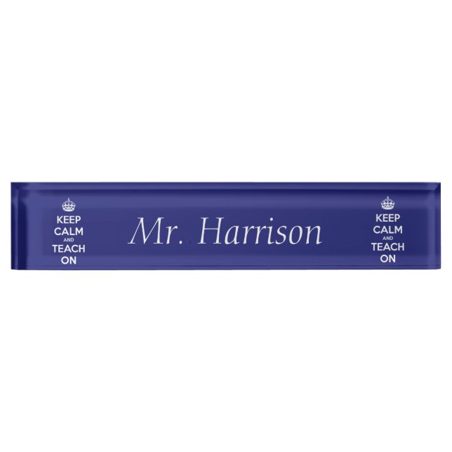 Keep Calm and Teach On Blue Personalized Desk Name Plate (Front)