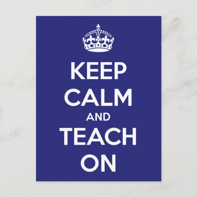 Keep Calm and Teach On Blue Postcard (Front)