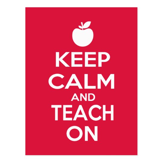 Keep Calm and Teach On for teachers Postcard | Zazzle.com