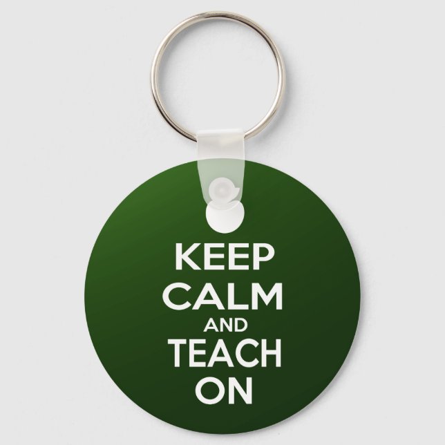 Keep Calm and Teach On Keychain (Front)
