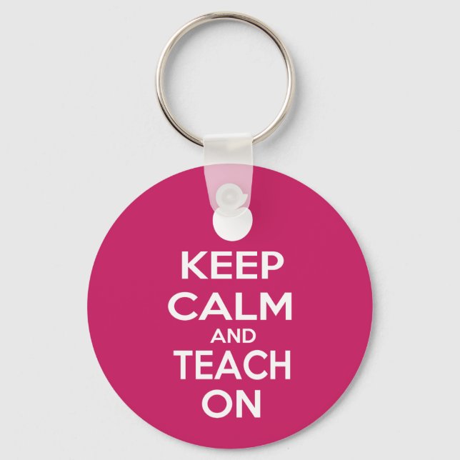 Keep Calm and Teach On Keychain (Front)