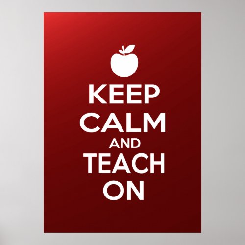 Keep Calm and Teach On meme Poster