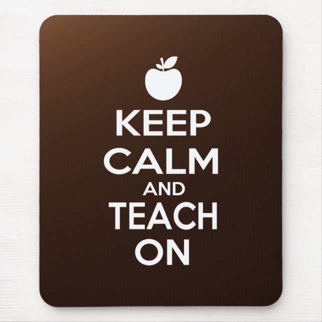 Keep Calm and Teach On Mouse Pad (Front)