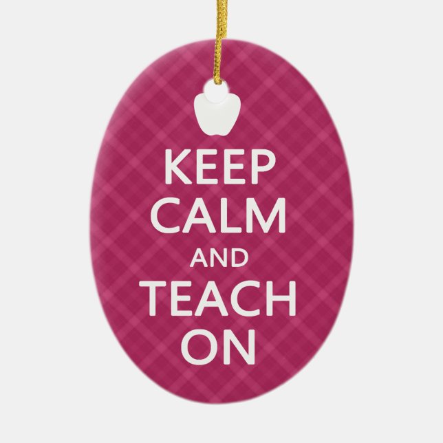 Keep Calm and Teach On, Pink Plaid Ceramic Ornament (Front)