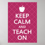 Keep Calm and Teach On, Pink Plaid Poster