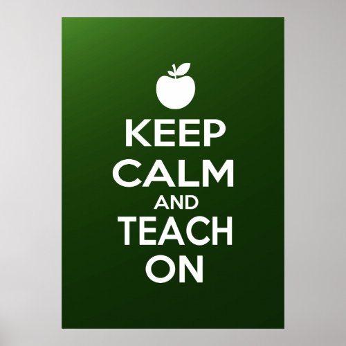 Keep Calm and Teach On Poster