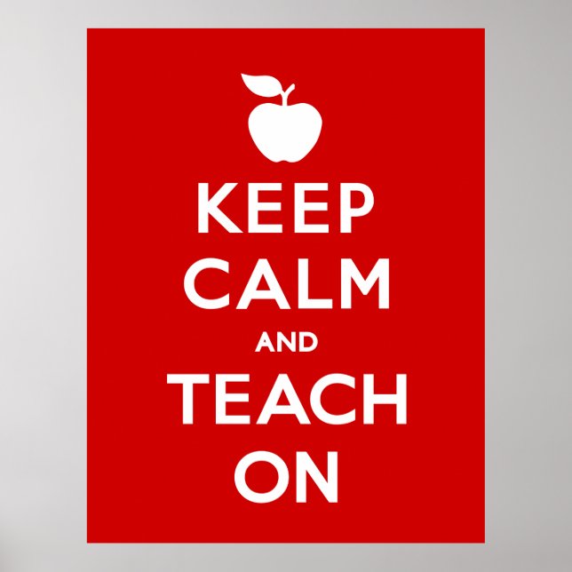 Keep Calm and Teach On Poster (Front)