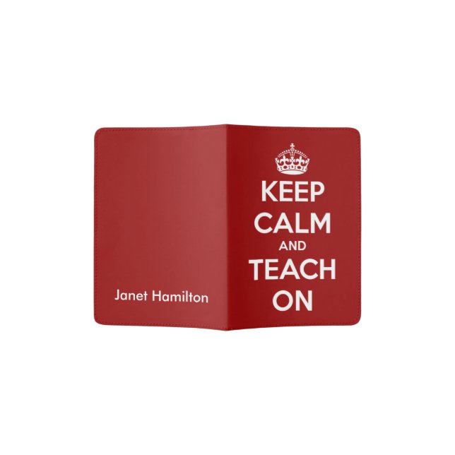 Keep Calm and Teach On Red and White Passport Holder (Opened)