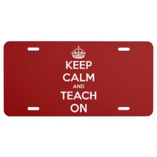Keep Calm and Teach On Red License Plate