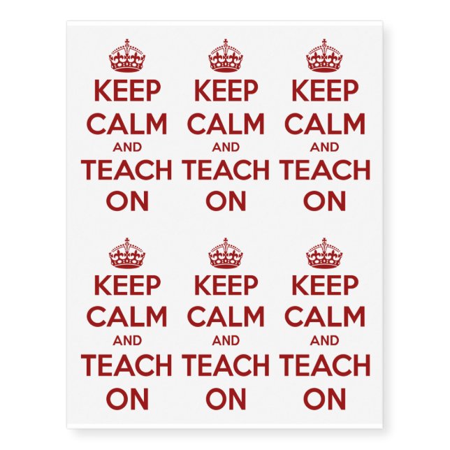 Keep Calm and Teach On Red on White Temporary Tattoos (Front)