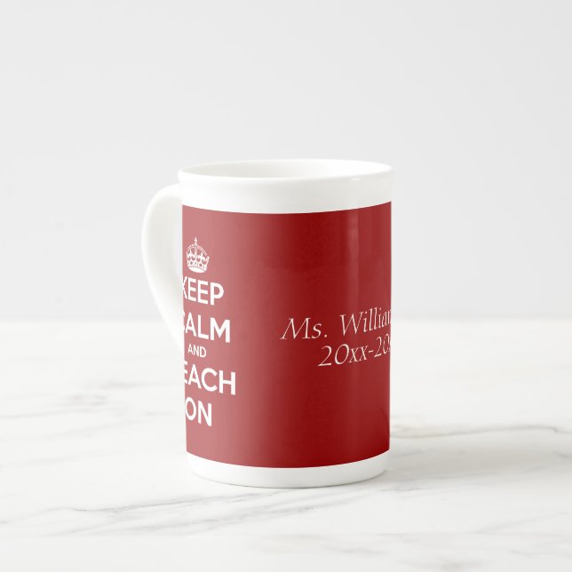 Keep Calm and Teach On Red Personalized Bone China Mug (Front Left)