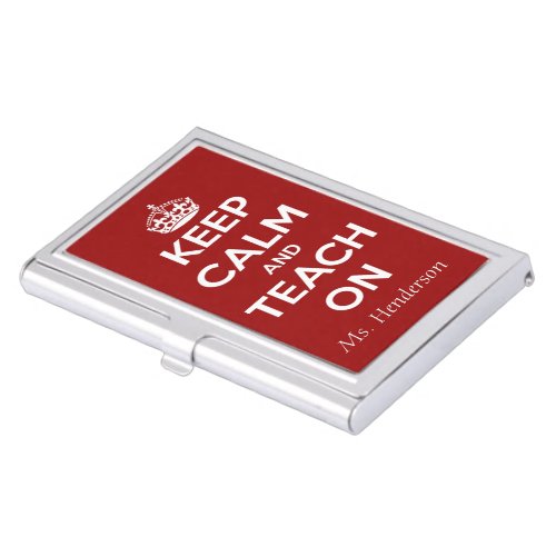 Keep Calm and Teach On Red Personalized Business Card Case