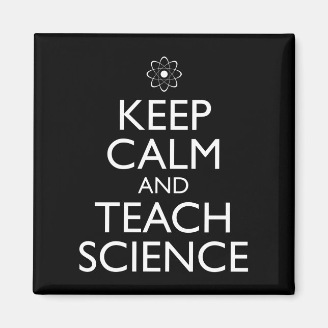 Keep Calm And Teach Science Magnet (Front)