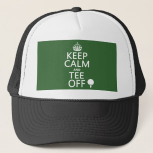 Keep Calm and Tee Off - Golf presents, all colors. Trucker Hat