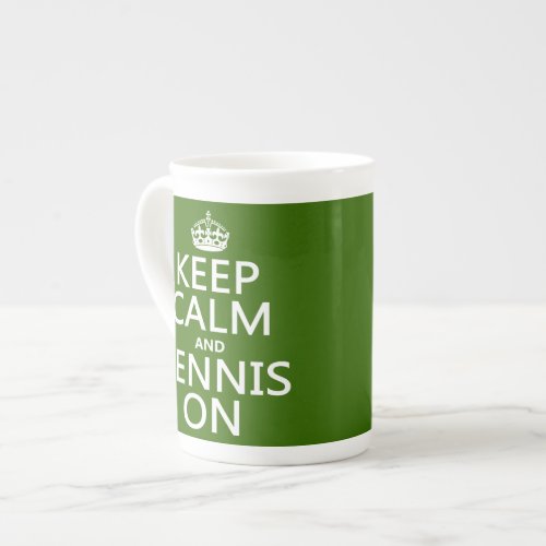 Keep Calm and Tennis On any background color Bone China Mug