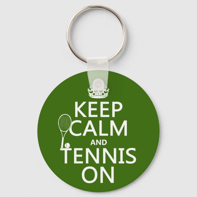 Keep Calm and Tennis On (any background color) Keychain (Front)