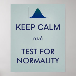 KEEP CALM and Test for Normalcy Statistics Poster