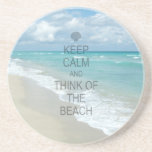 Keep Calm and Think of the Beach Drink Coaster