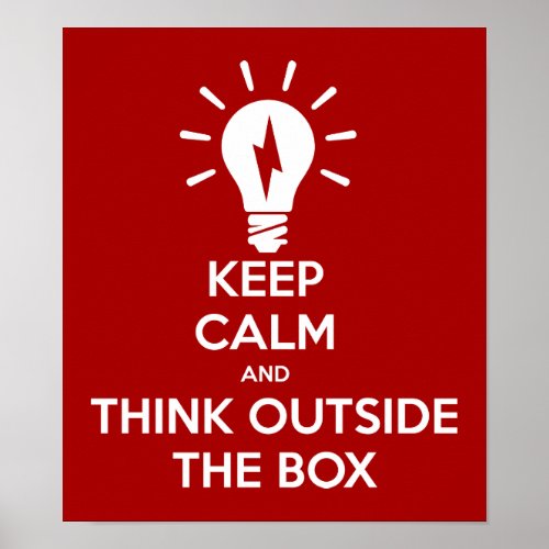 Keep Calm And Think Outside The Box Poster