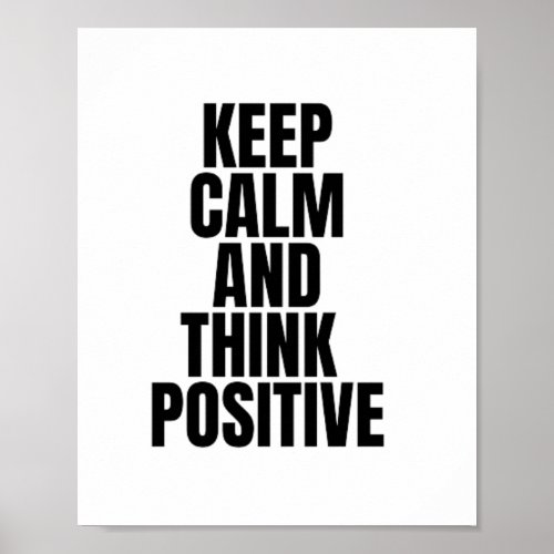 keep calm and think positive poster