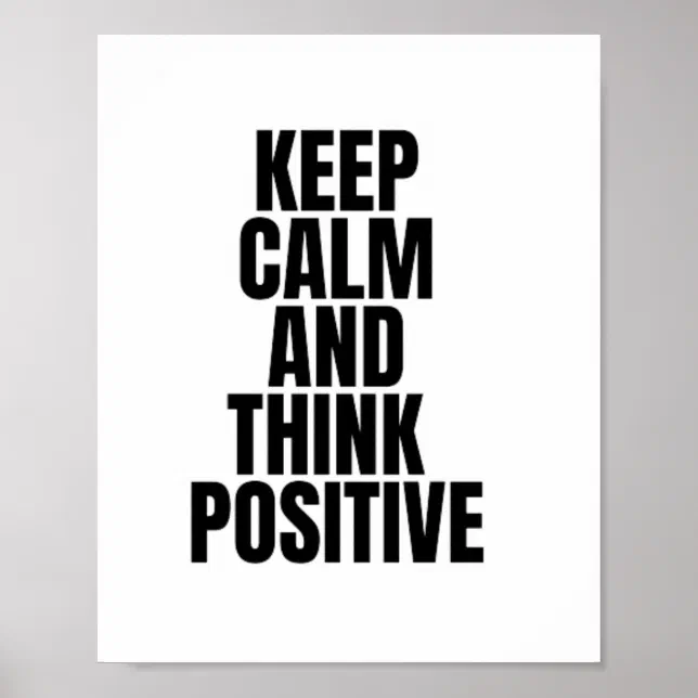 keep calm and think positive poster | Zazzle