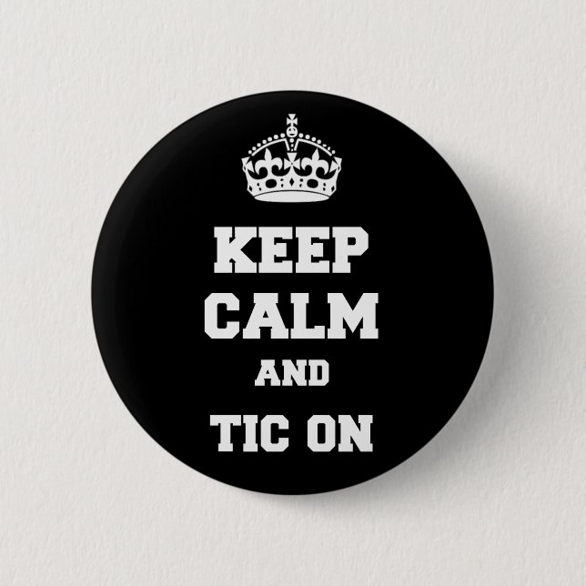 Keep calm and tic on pinback button (Front)