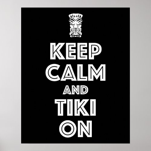 Keep Calm And Tiki On Poster