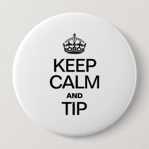 KEEP CALM AND TIP PINBACK BUTTON