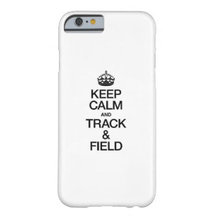 KEEP CALM AND TRACK AND FIELD BARELY THERE iPhone 6 CASE