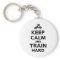 Keep calm and train hard