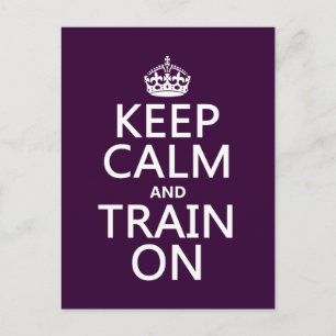 Keep Calm and Train On (customizable color) Postcard