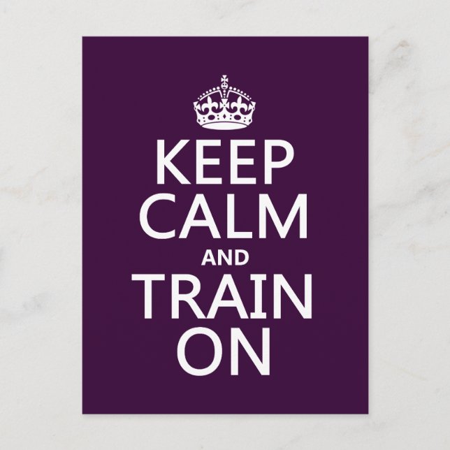Keep Calm and Train On (customizable color) Postcard (Front)