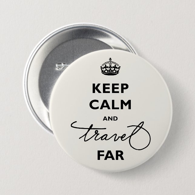 Keep Calm And Travel Far Black Handwriting Script Button (Front & Back)