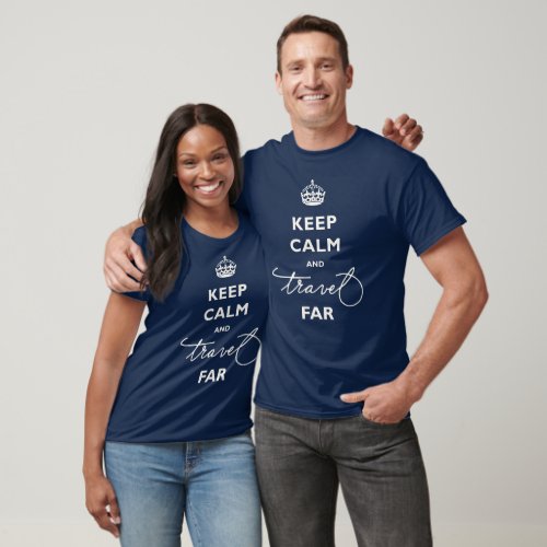 Keep Calm And Travel Far White Handwriting Script  T_Shirt