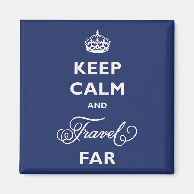 Keep Calm And Travel Far White Text & Curly Script Magnet (Front)
