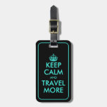 Keep Calm And Travel More Funny Neon Blue Suitcase Luggage Tag at Zazzle