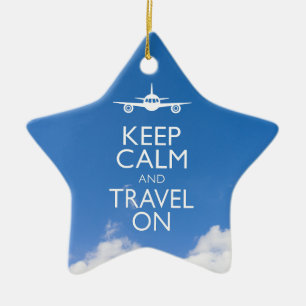 KEEP CALM AND TRAVEL ON CERAMIC ORNAMENT