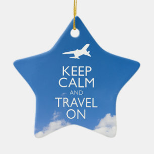 KEEP CALM AND TRAVEL ON CERAMIC ORNAMENT