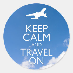 KEEP CALM AND TRAVEL ON CLASSIC ROUND STICKER