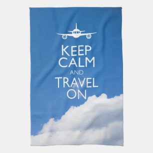 KEEP CALM AND TRAVEL ON KITCHEN TOWEL