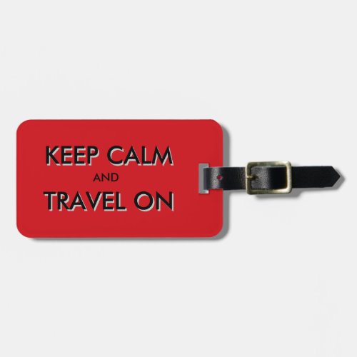 Keep calm and travel on luggage tag