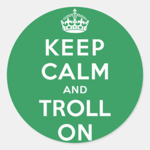 Keep Calm and Troll On Classic Round Sticker