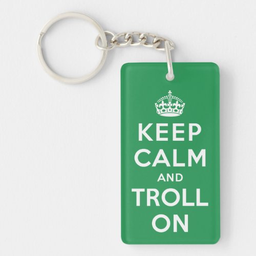 Keep Calm and Troll On Keychain